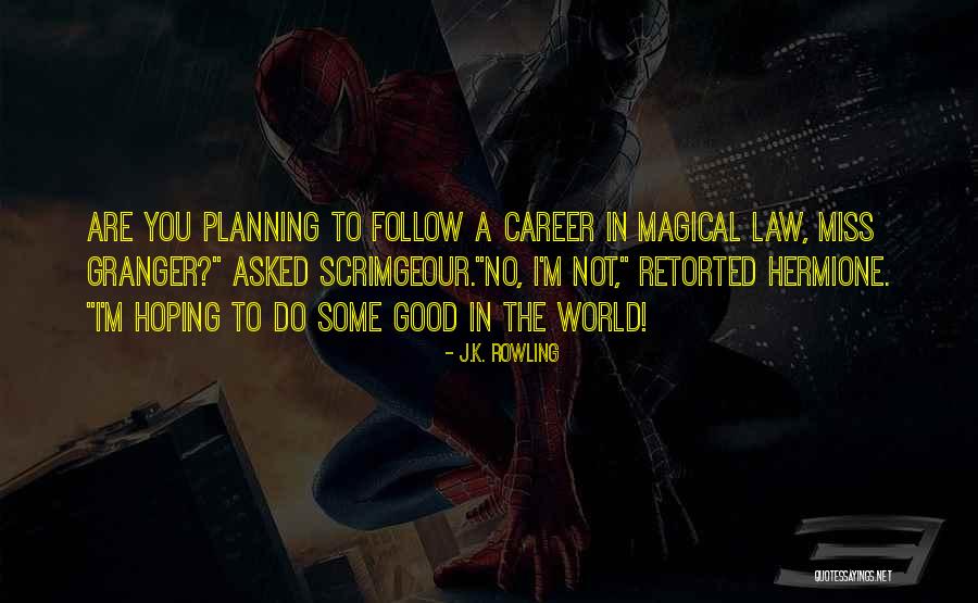 Career Planning Quotes By J.K. Rowling Career Planning Quotes By J.K. Rowling
