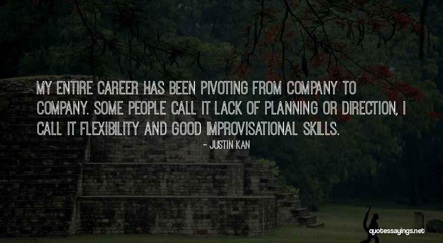 Career Planning Quotes By Justin Kan Career Planning Quotes By Justin Kan