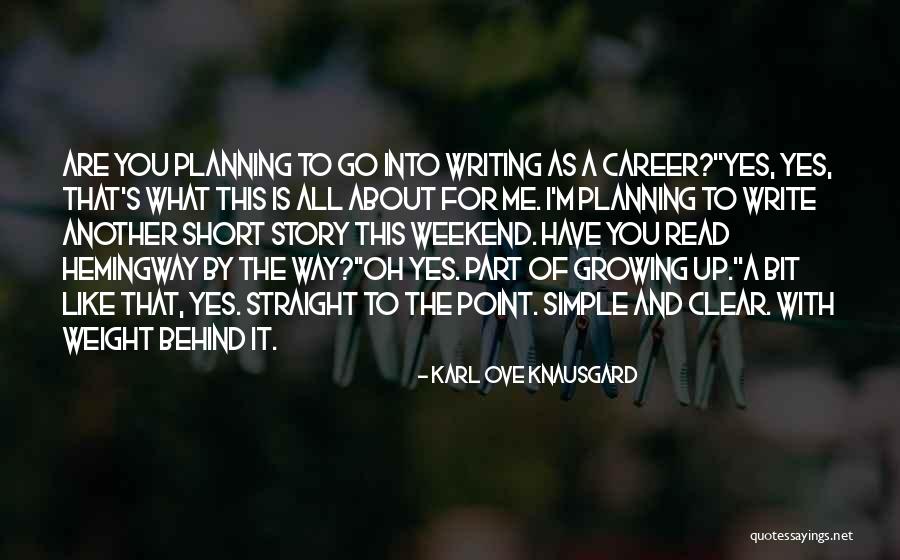 Career Planning Quotes By Karl Ove Knausgard Career Planning Quotes By Karl Ove Knausgard