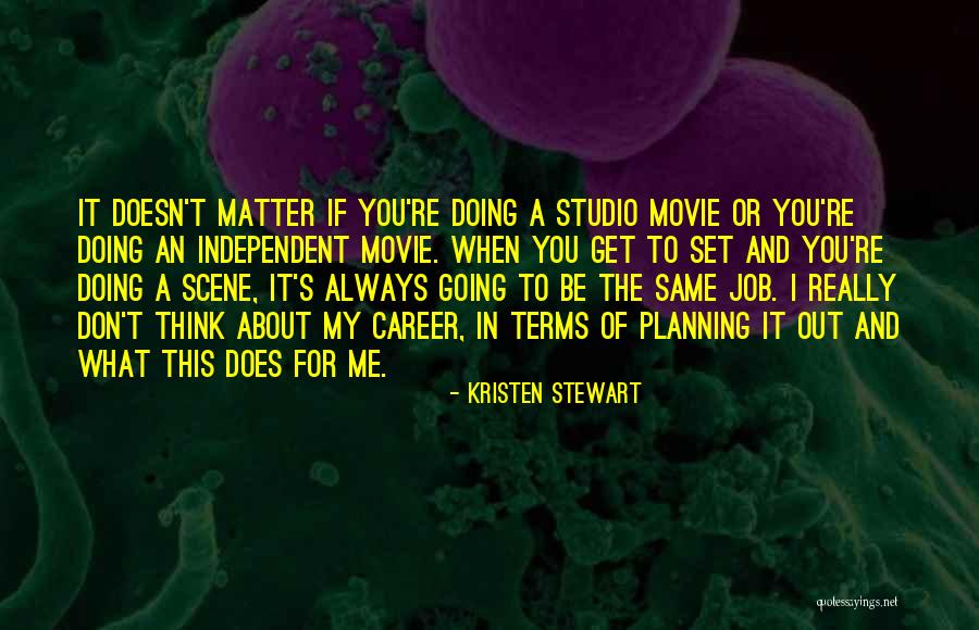 Career Planning Quotes By Kristen Stewart Career Planning Quotes By Kristen Stewart