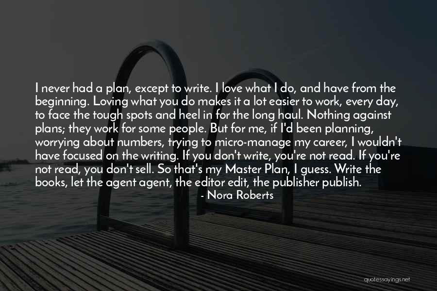 Career Planning Quotes By Nora Roberts Career Planning Quotes By Nora Roberts