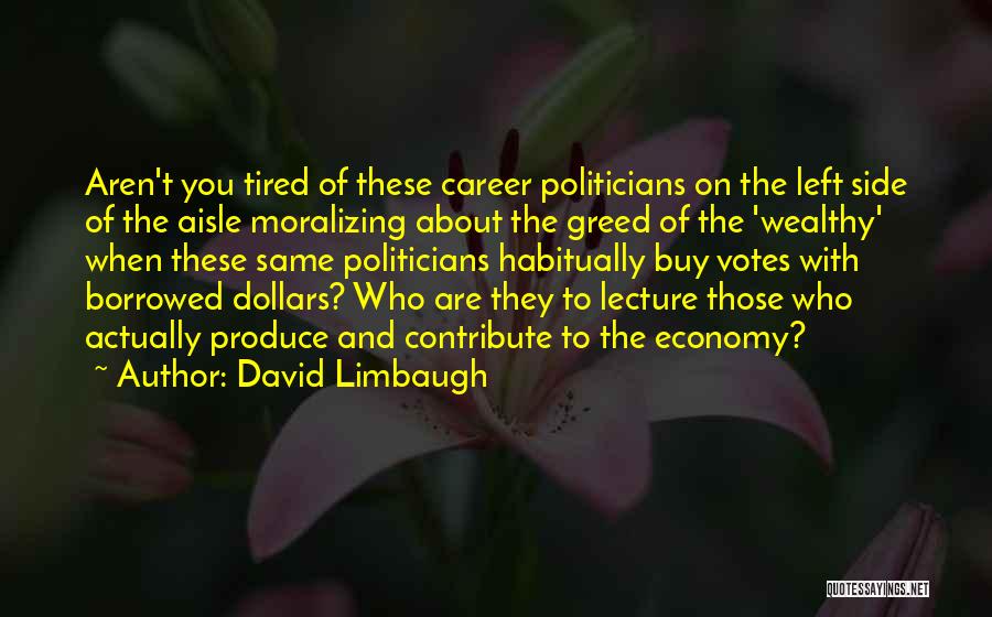 Career Politicians Quotes By David Limbaugh
