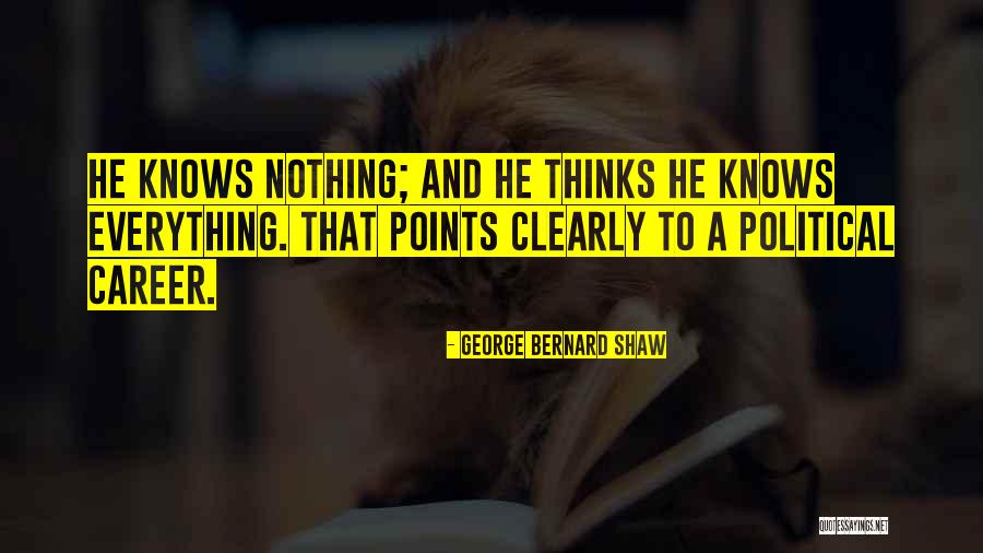 Career Politicians Quotes By George Bernard Shaw