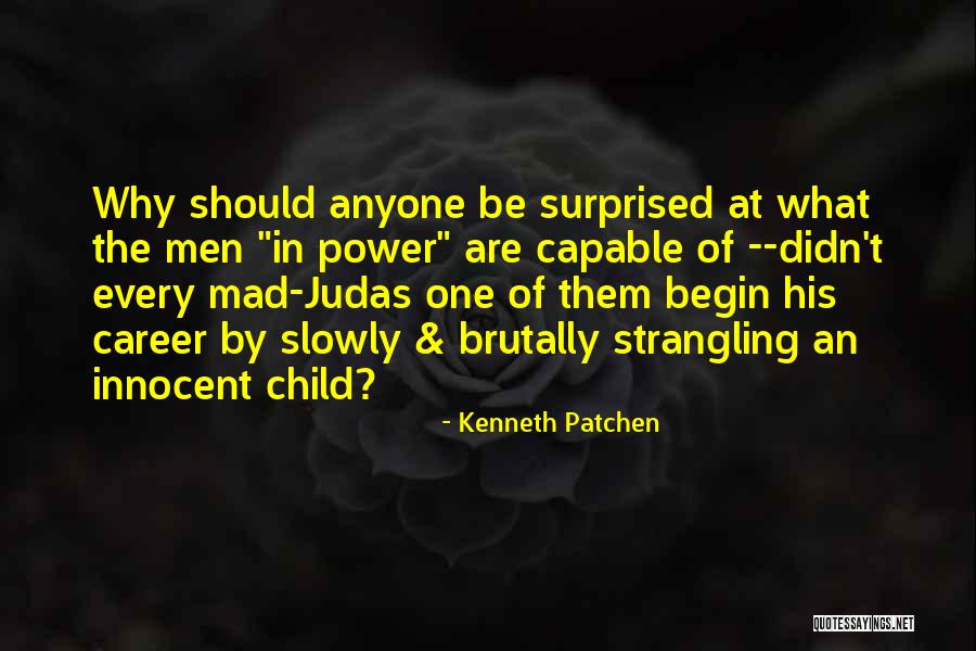 Career Politicians Quotes By Kenneth Patchen