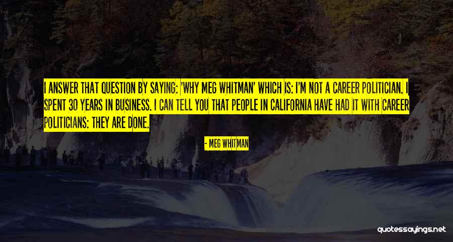 Career Politicians Quotes By Meg Whitman Career Politicians Quotes By Meg Whitman