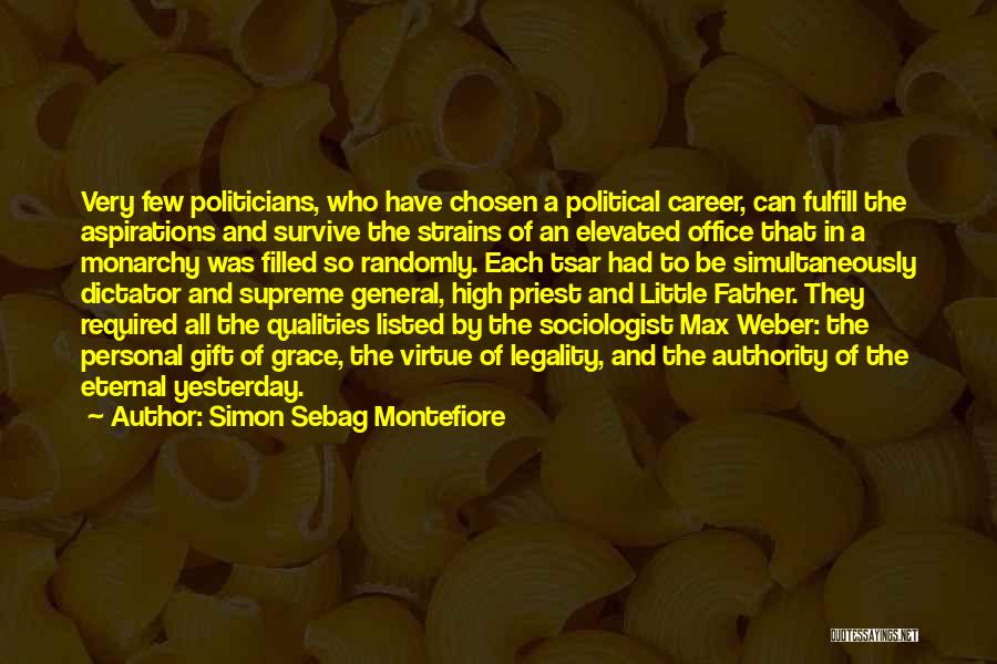 Career Politicians Quotes By Simon Sebag Montefiore