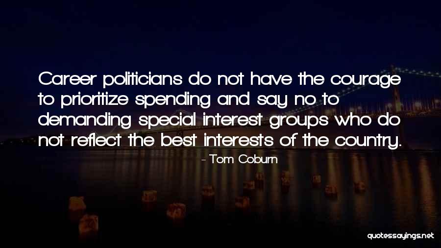 Career Politicians Quotes By Tom Coburn