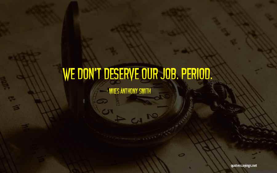 Career Quotes Quotes By Miles Anthony Smith Career Quotes Quotes By Miles Anthony Smith