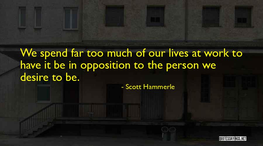Career Quotes Quotes By Scott Hammerle Career Quotes Quotes By Scott Hammerle