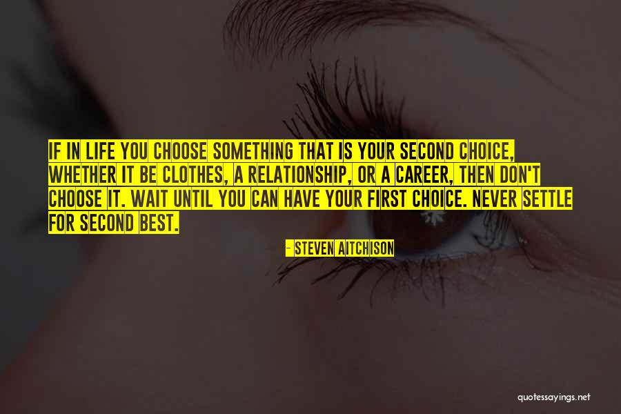 Career Quotes Quotes By Steven Aitchison Career Quotes Quotes By Steven Aitchison