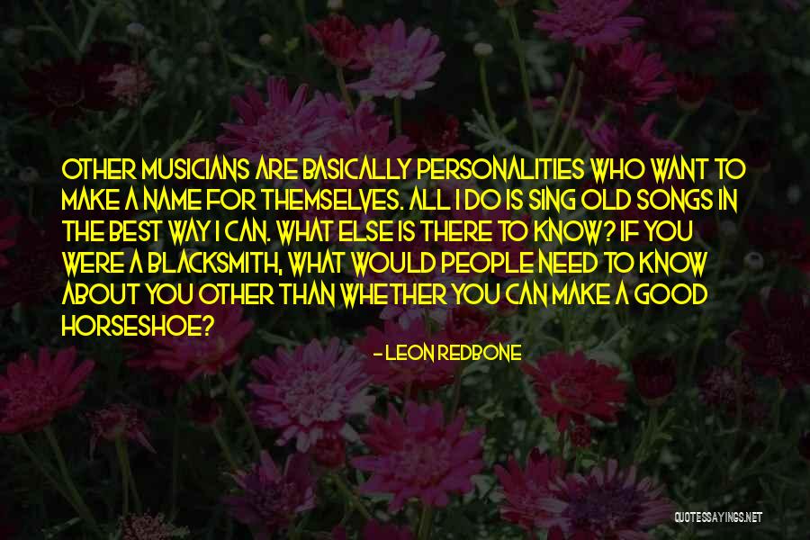 Career Reinvention Quotes By Leon Redbone Career Reinvention Quotes By Leon Redbone