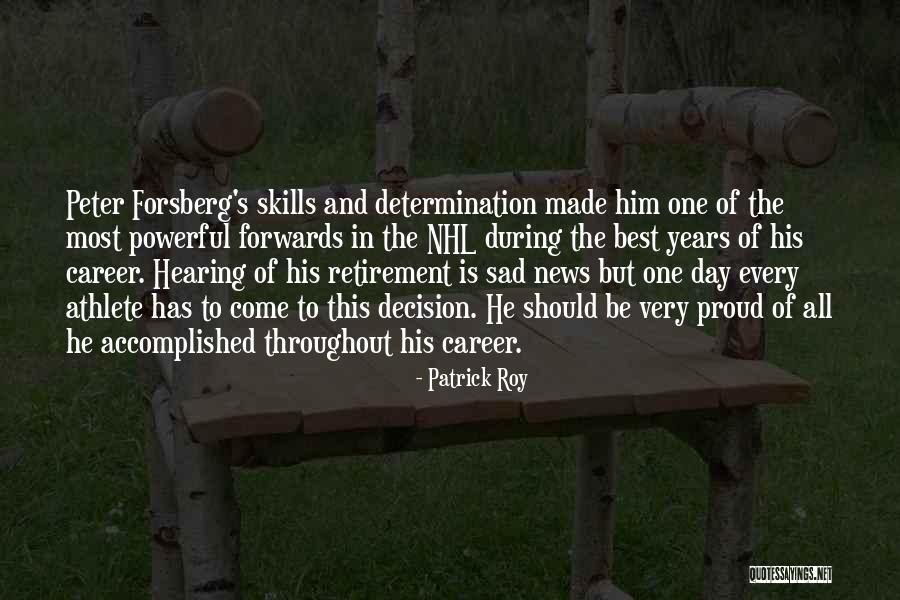 Career Sad Quotes By Patrick Roy Career Sad Quotes By Patrick Roy