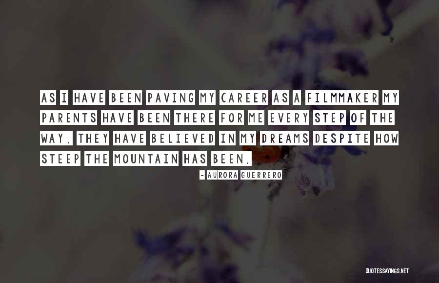 Career Step Quotes By Aurora Guerrero Career Step Quotes By Aurora Guerrero