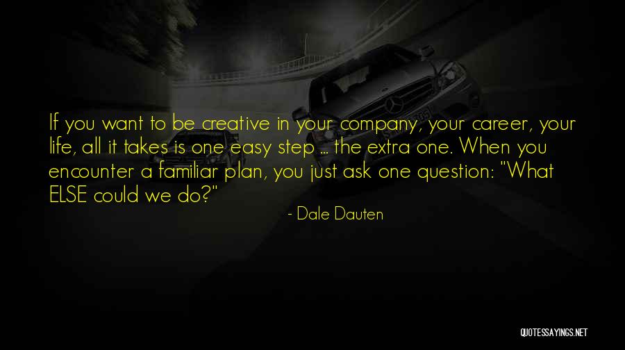 Career Step Quotes By Dale Dauten Career Step Quotes By Dale Dauten