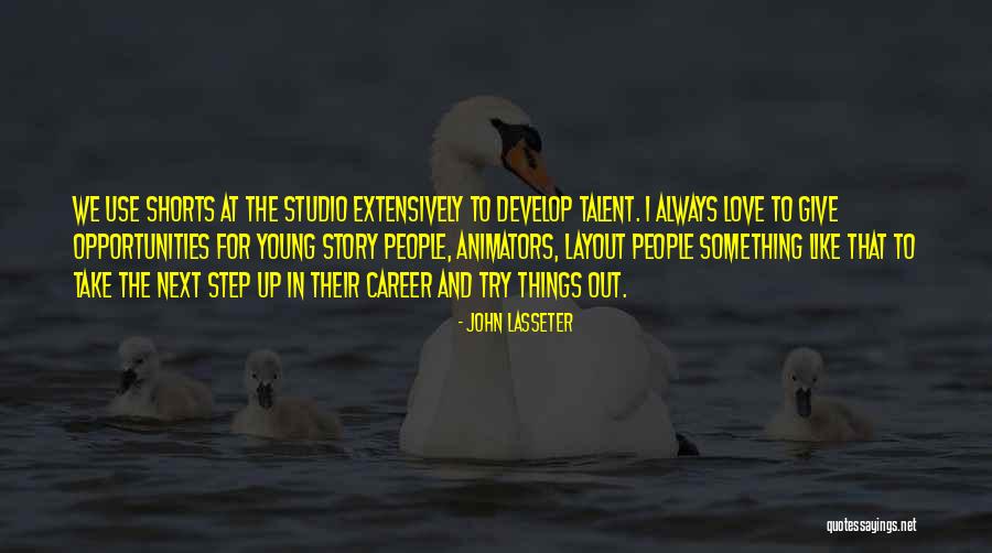 Career Step Quotes By John Lasseter Career Step Quotes By John Lasseter
