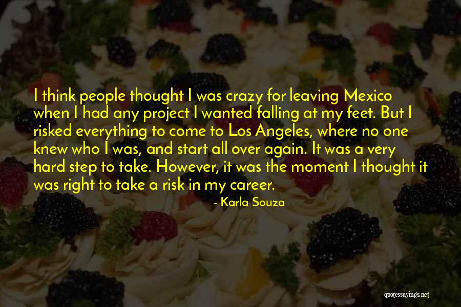 Career Step Quotes By Karla Souza Career Step Quotes By Karla Souza