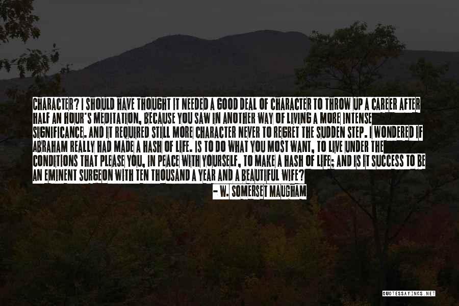 Career Step Quotes By W. Somerset Maugham Career Step Quotes By W. Somerset Maugham