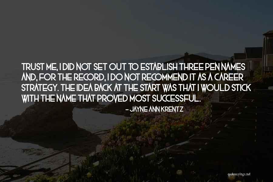Career Strategy Quotes By Jayne Ann Krentz Career Strategy Quotes By Jayne Ann Krentz
