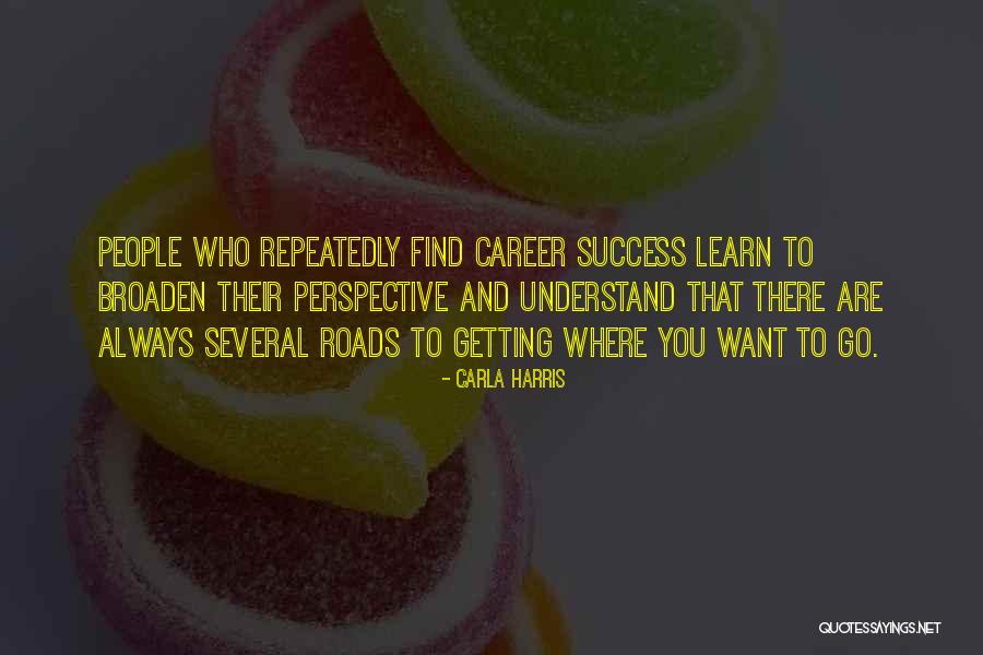 Career Success Quotes By Carla Harris