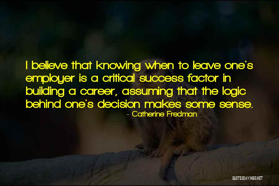 Career Success Quotes By Catherine Fredman