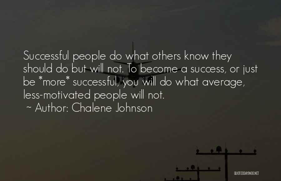 Career Success Quotes By Chalene Johnson