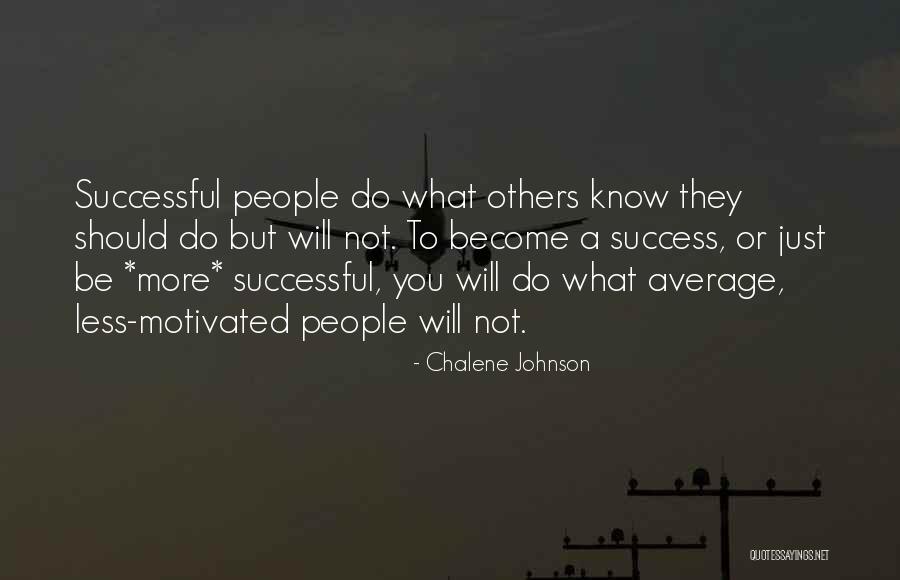 Career Success Quotes By Chalene Johnson