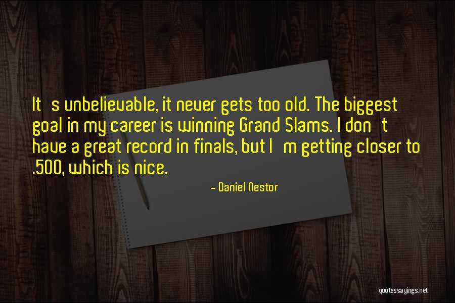 Career Success Quotes By Daniel Nestor