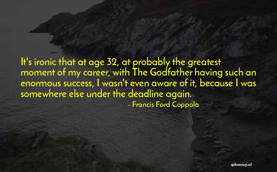 Career Success Quotes By Francis Ford Coppola