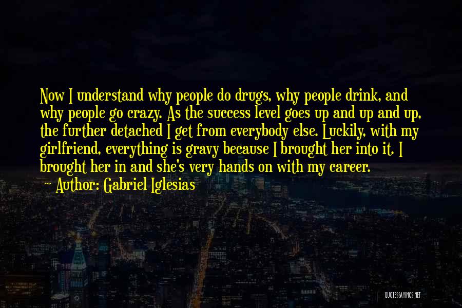 Career Success Quotes By Gabriel Iglesias