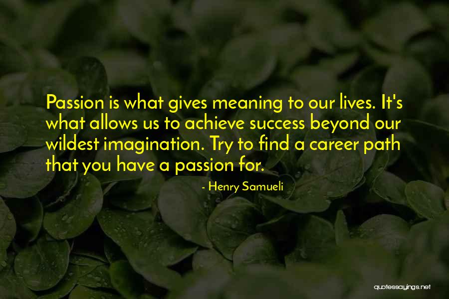 Career Success Quotes By Henry Samueli