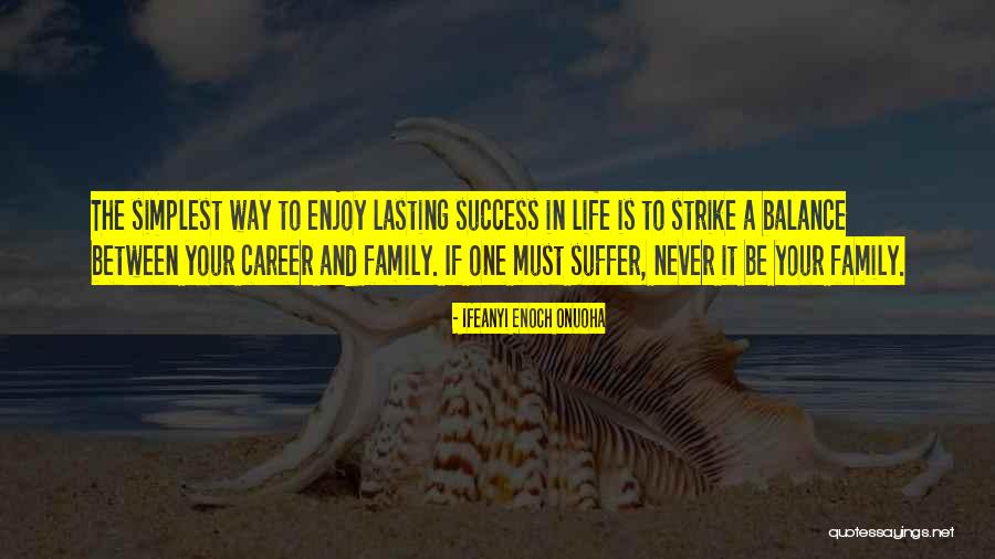 Career Success Quotes By Ifeanyi Enoch Onuoha