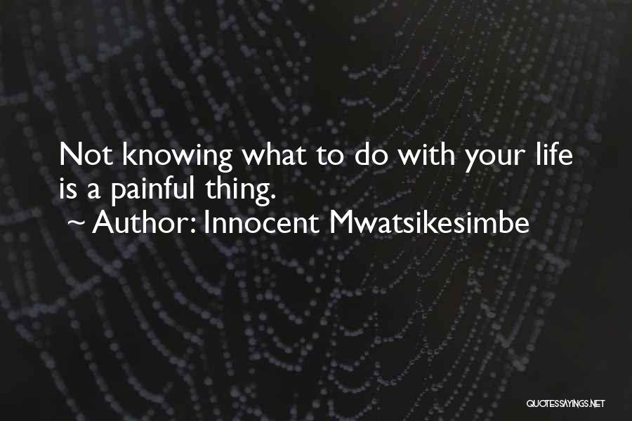 Career Success Quotes By Innocent Mwatsikesimbe