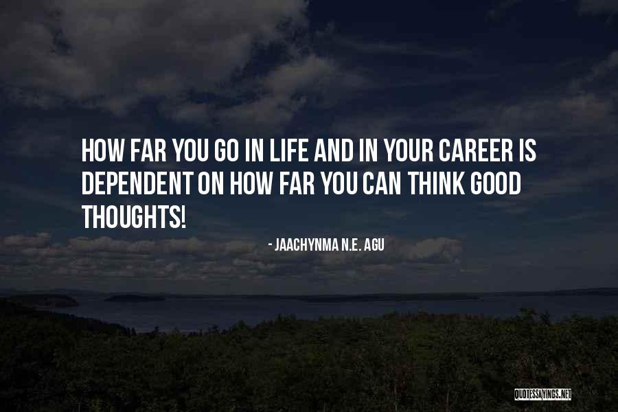 Career Success Quotes By Jaachynma N.E. Agu