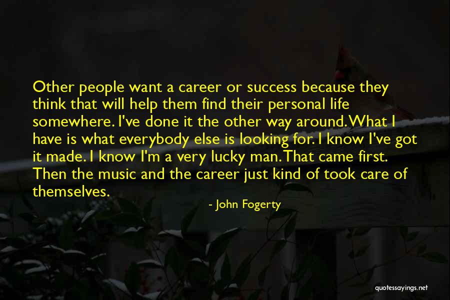 Career Success Quotes By John Fogerty