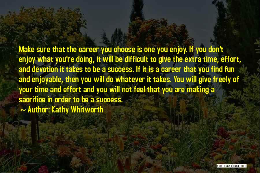 Career Success Quotes By Kathy Whitworth