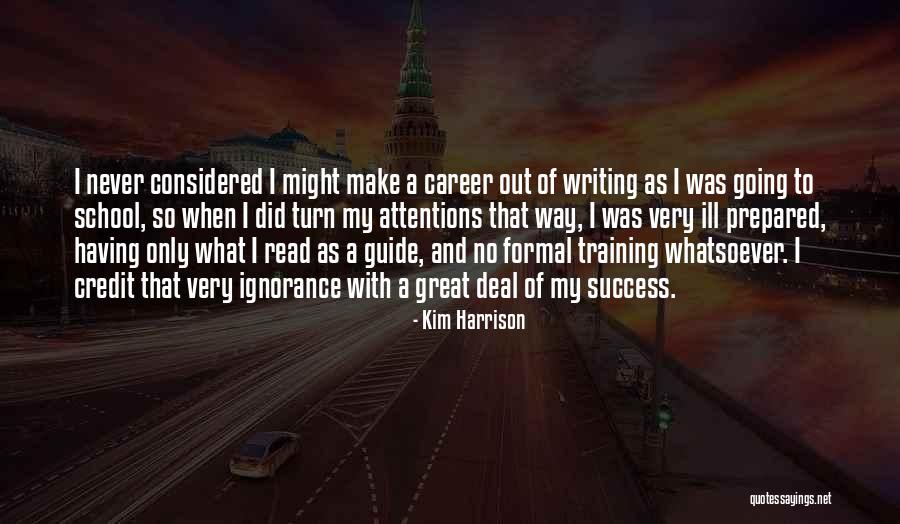 Career Success Quotes By Kim Harrison