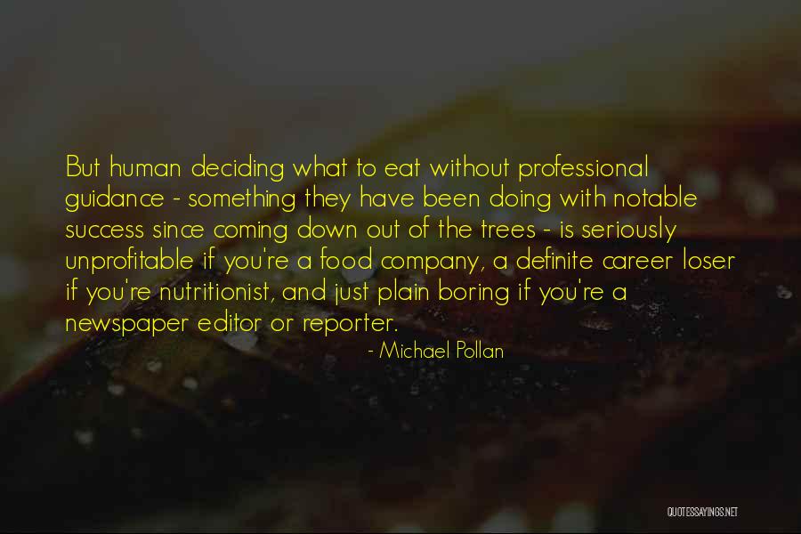 Career Success Quotes By Michael Pollan