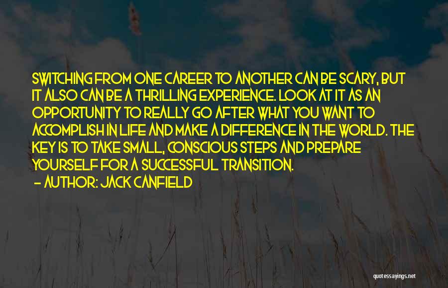 Career Transition Quotes By Jack Canfield
