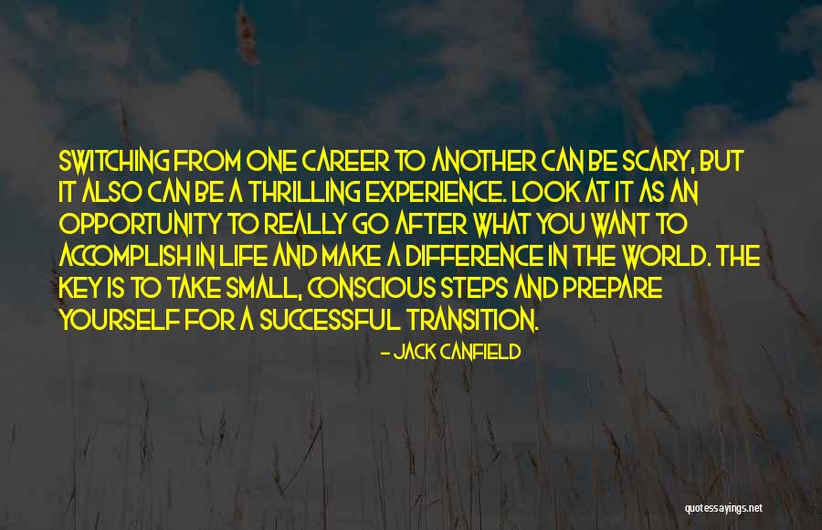 Career Transition Quotes By Jack Canfield Career Transition Quotes By Jack Canfield