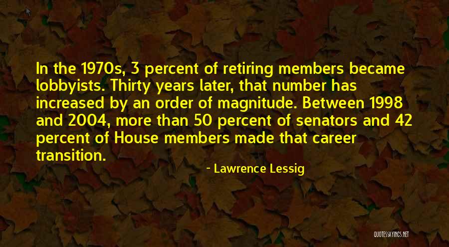 Career Transition Quotes By Lawrence Lessig Career Transition Quotes By Lawrence Lessig