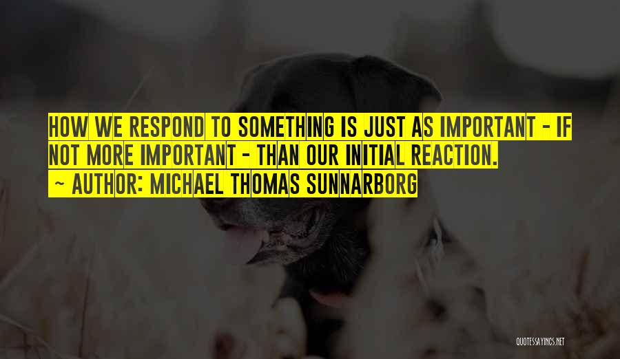 Career Transition Quotes By Michael Thomas Sunnarborg