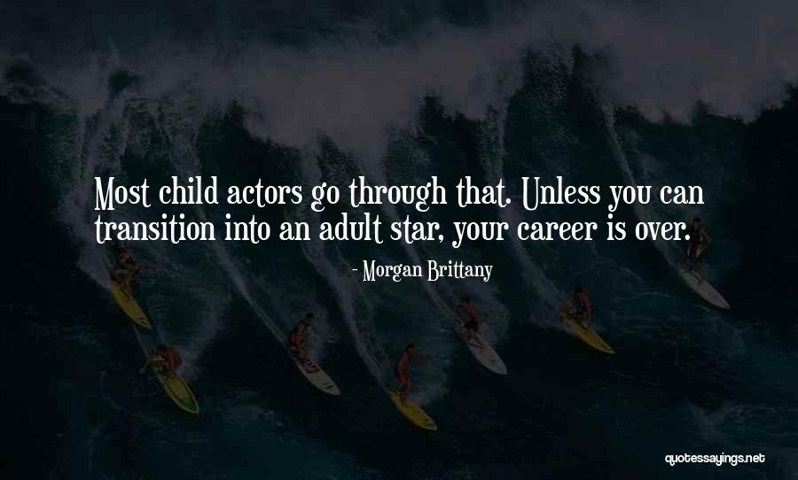 Career Transition Quotes By Morgan Brittany Career Transition Quotes By Morgan Brittany