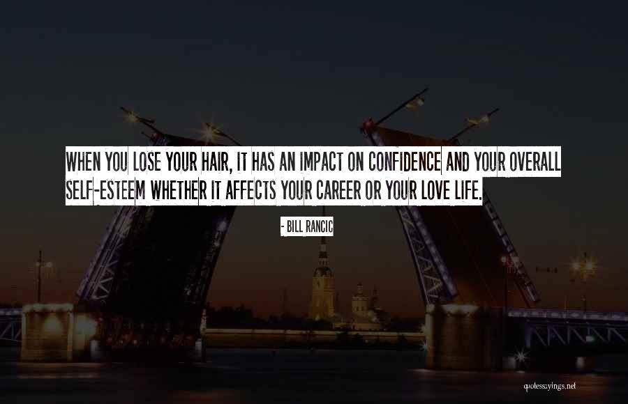 Career Vs Love Life Quotes By Bill Rancic Career Vs Love Life Quotes By Bill Rancic