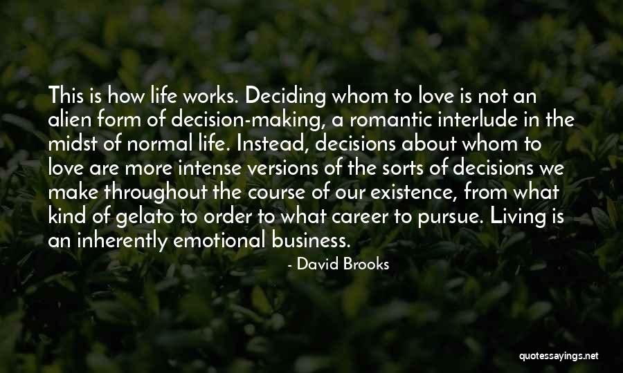 Career Vs Love Life Quotes By David Brooks Career Vs Love Life Quotes By David Brooks