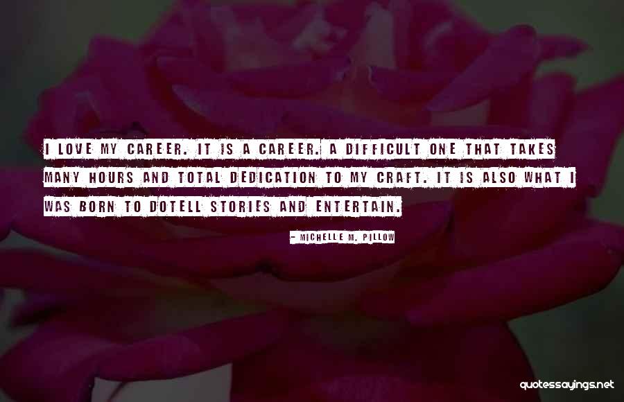 Career Vs Love Life Quotes By Michelle M. Pillow Career Vs Love Life Quotes By Michelle M. Pillow