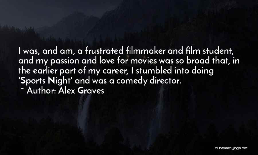Career Vs Love Quotes By Alex Graves