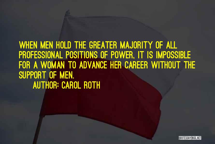 Career Woman Quotes By Carol Roth
