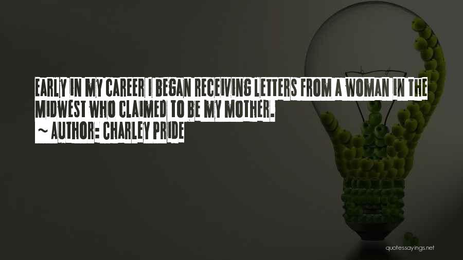 Career Woman Quotes By Charley Pride