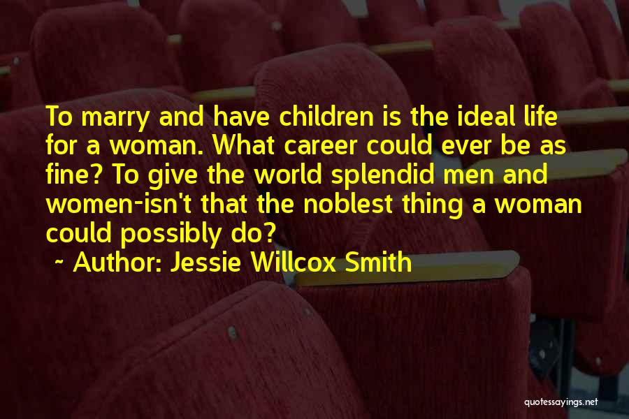 Career Woman Quotes By Jessie Willcox Smith