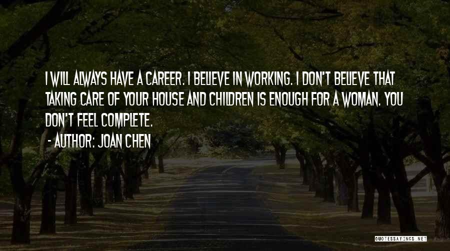 Career Woman Quotes By Joan Chen